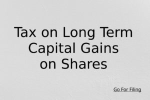 Tax on Long Term Capital Gains on Shares