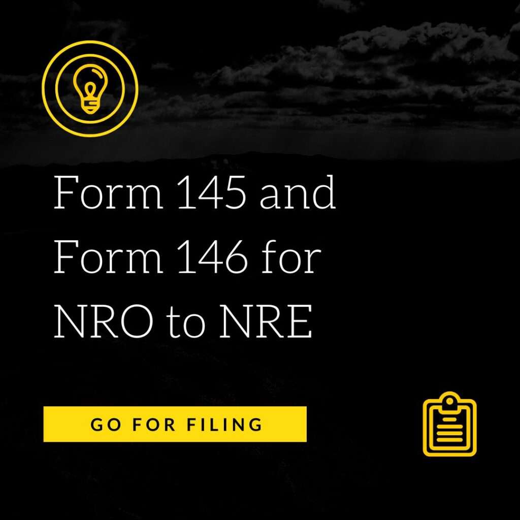 Form 145 and Form 146 for NRO to NRE
