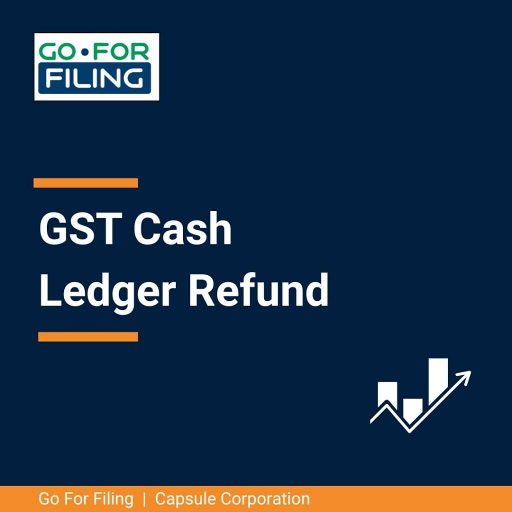 GST Cash Ledger Refund